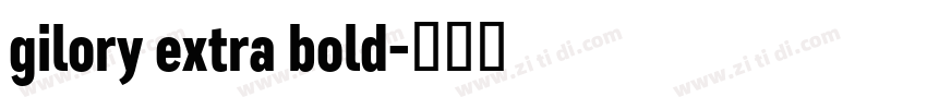 gilory extra bold字体转换